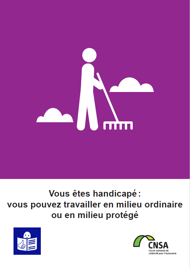 Vous êtes handicapé : vous pouvez travailler en milieu ordinaire ou en milieu protégé (PDF, 478.45 Ko)